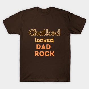 Chalked Locked Dad Rock T-Shirt